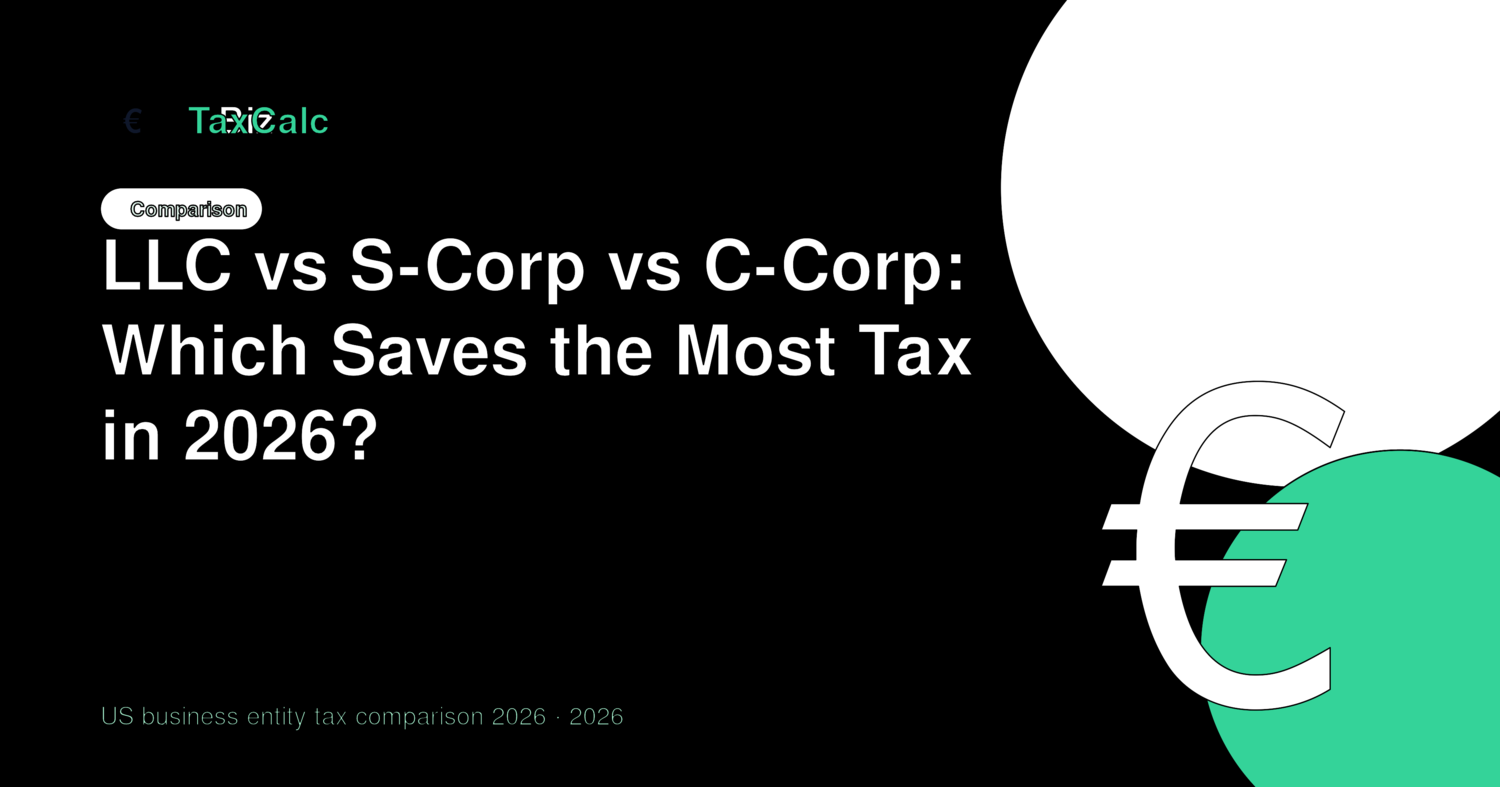 LLC vs S-Corp vs C-Corp: Which Saves the Most Tax in 2026?