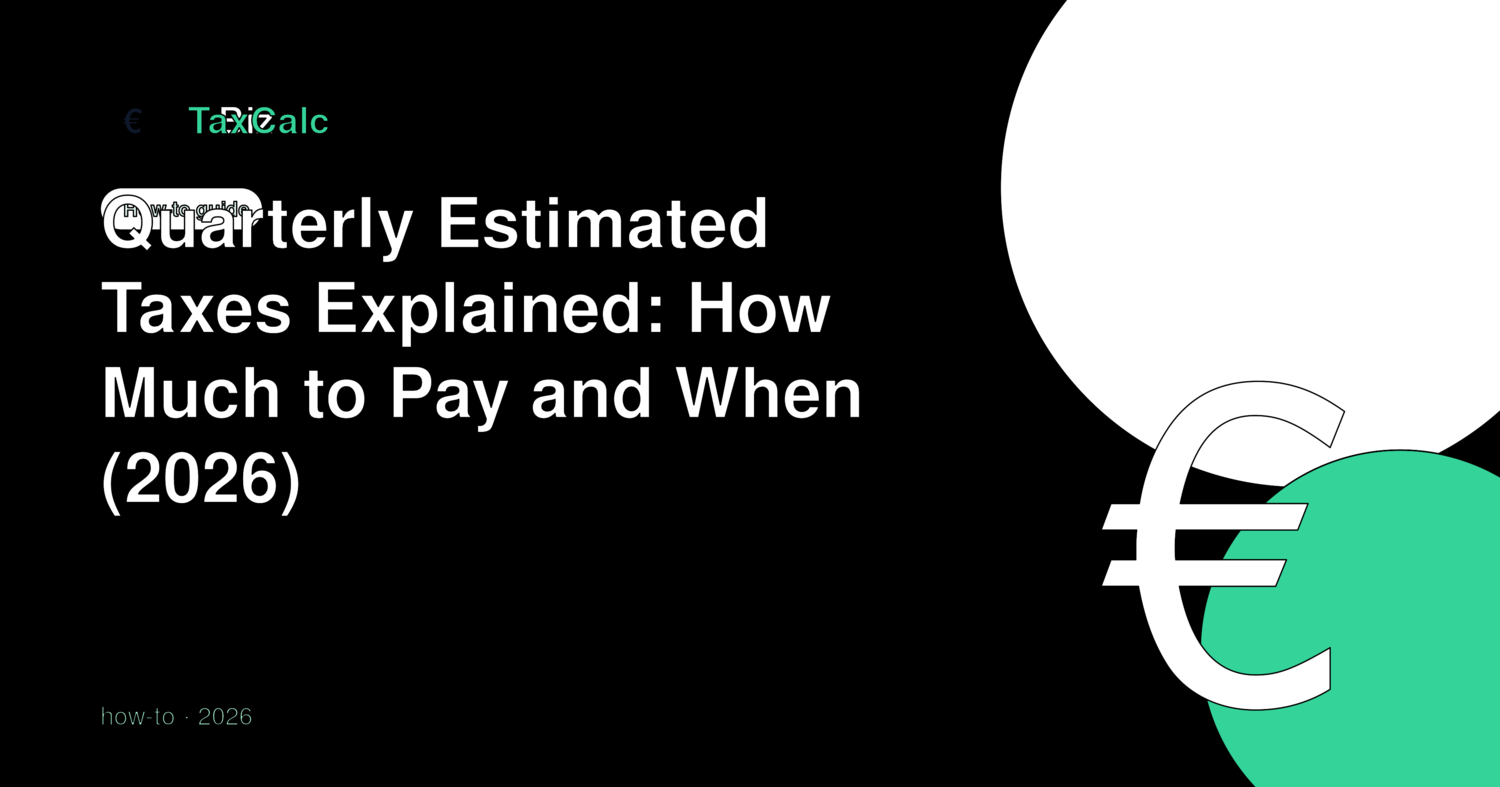 Quarterly Estimated Taxes Explained: How Much to Pay and When (2026)