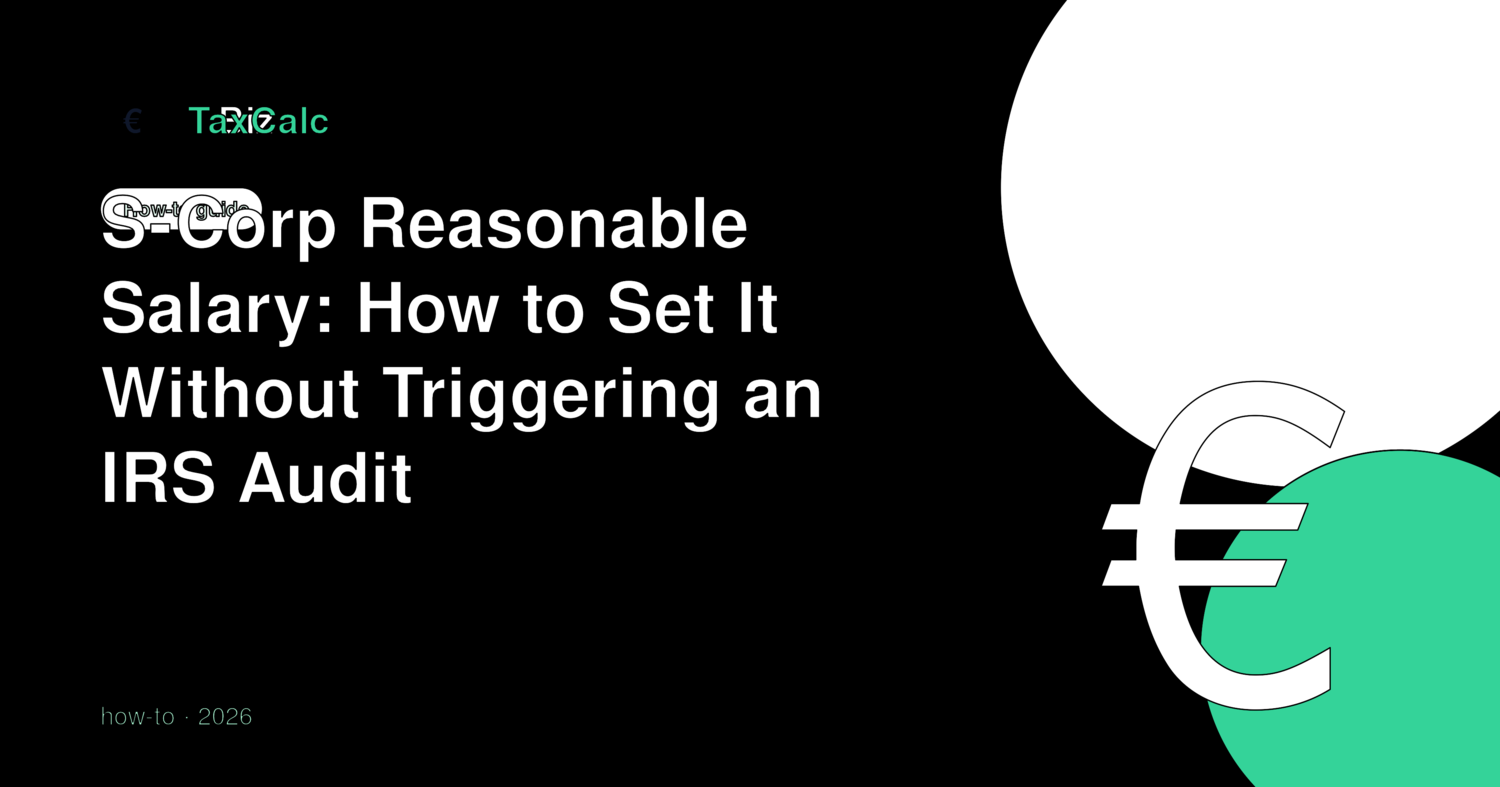 S-Corp Reasonable Salary: How to Set It Without Triggering an IRS Audit