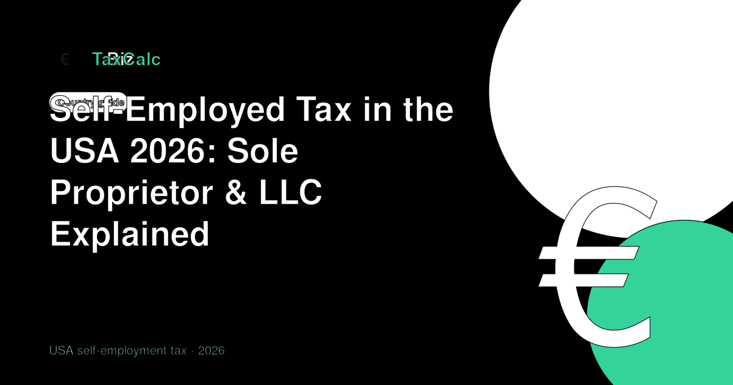 Self-Employed Tax in the USA 2026: Sole Proprietor & LLC Explained